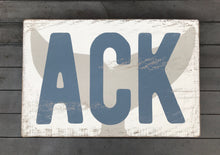 Load image into Gallery viewer, Nantucket ACK Rustic Beach Sign