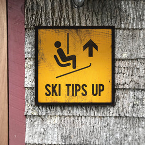 Ski Tips Up Rustic Wood Sign