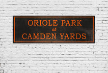 Load image into Gallery viewer, Camden Yards Oriole Park Sign