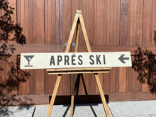 Load image into Gallery viewer, Après Ski Sign