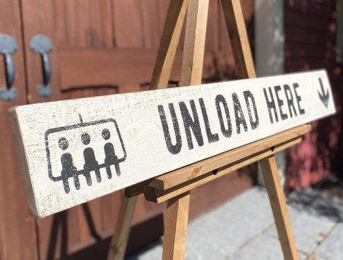 Unload Here Wood Ski Trail Sign