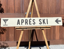 Load image into Gallery viewer, Après Ski Wood Sign, Ski House Décor, Bar Sign, Hand Painted on Barn Board, Farmhouse Sign, Ski Lodge Decor