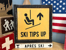 Load image into Gallery viewer, Ski Tips Up wood sign.  Yellow with black frame.