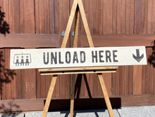 Load image into Gallery viewer, Unload Here Ski Lift Sign, Ski Sign