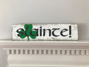 Large Slainte Saint Patrick's Day Sign - Winni Made